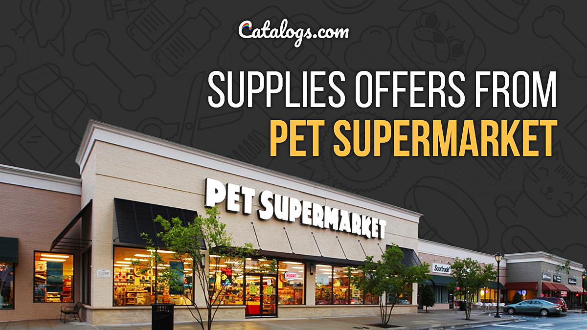 Pet Supermarket Locations, Coupons and Pet Supplies